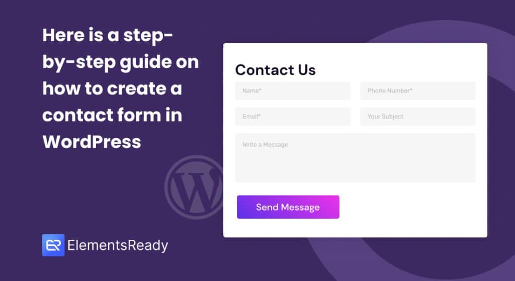 How to Create a Contact Form in WordPress Step-By-Step Guide