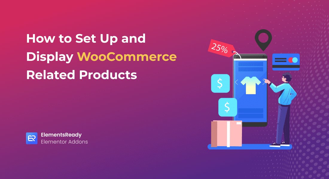 How to Set Up and Display WooCommerce Related Products